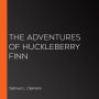 The Adventures of Huckleberry Finn