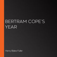 Bertram Cope's Year