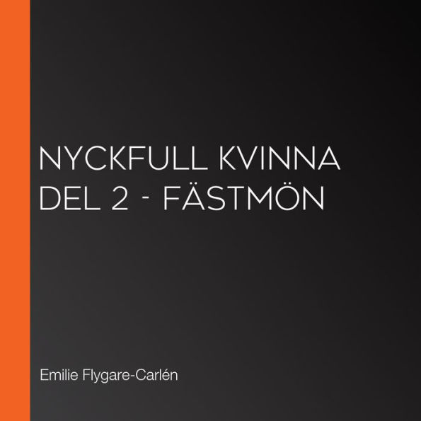 Nyckfull kvinna del 2 - Fästmön