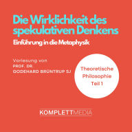 Die Wirklichkeit des spekulativen Denkens (Abridged)