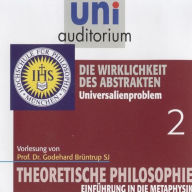 Die Wirklichkeit des Abstrakten: Universalienproblem (Abridged)