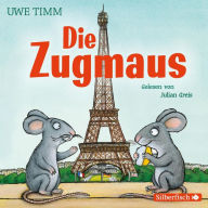 Die Zugmaus (Abridged)