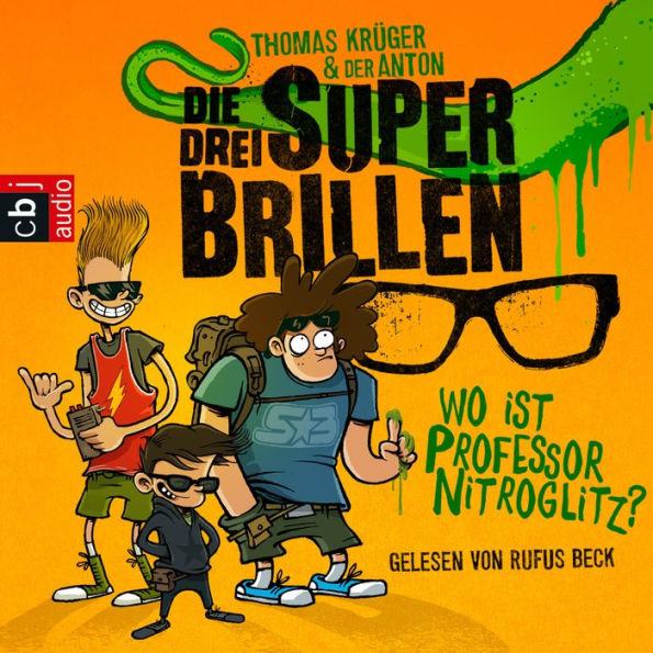 Die drei Superbrillen - Wo ist Professor Nitroglitz? (Abridged)