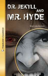 Dr. Jekyll and Mr. Hyde: Timeless Classics (Abridged)
