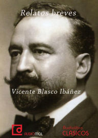 Relatos breves de Vicente Blasco Ibáñez