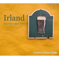 Irland: Ansichten einer Insel