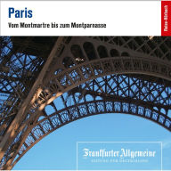 Paris: Vom Montmartre bis zum Montparnasse