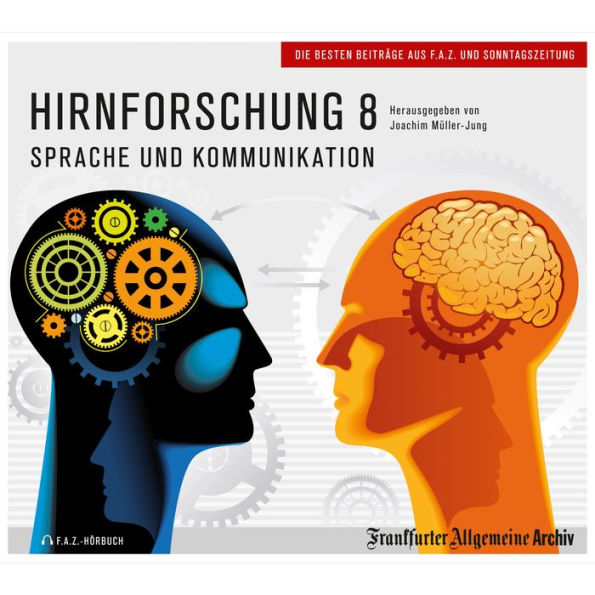 Hirnforschung 8: Sprache und Kommunikation (Abridged)