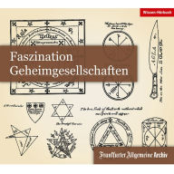 Faszination Geheimgesellschaften