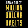 Million Dollar Habits: Proven Power Practices to Double and Triple Your Income