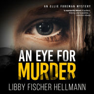 A Eye For Murder : An Ellie Foreman Mystery