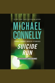 Suicide Run: Three Harry Bosch Stories