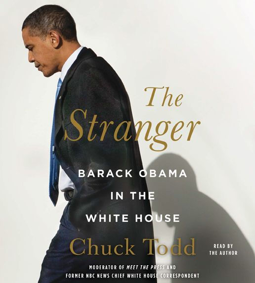 The Stranger: Barack Obama in the White House