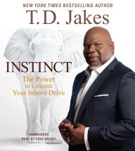 Instinct: The Power to Unleash Your Inborn Drive
