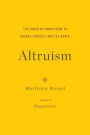 Altruism: The Power of Compassion to Change Yourself and the World