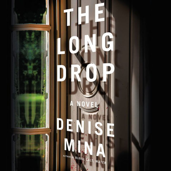 The Long Drop: A Novel