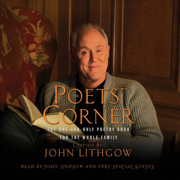 The Poets' Corner: The One-and-Only Poetry Book for the Whole Family