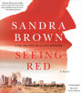 Seeing Red: A Novel