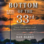 Bottom of the 33rd: Hope and Redemption in Baseball's Longest Game - The Longest Game in Baseball History