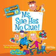 My Weirder School: Ms. Sue Has No Clue!