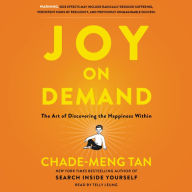 Joy on Demand: The Art of Discovering the Happiness Within