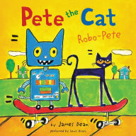 Robo-Pete (Pete the Cat Series)