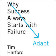 Adapt: Why Success Always Starts with Failure