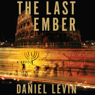 The Last Ember: A Novel