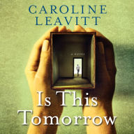 Is This Tomorrow: A Novel