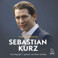 Sebastian Kurz: Die Biografie