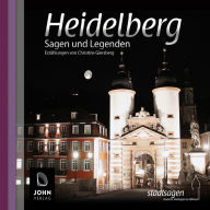 Heidelberger Sagen und Legenden: Stadtsagen Heidelberg