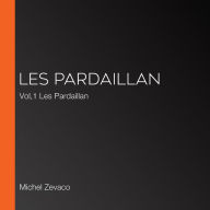 Pardaillan - Livre 1, Les: Livre 1 - Les Pardaillan