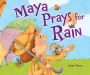 Maya Prays for Rain