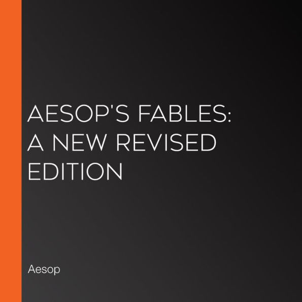 Aesop's Fables: A New Revised Edition