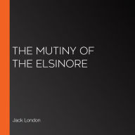 The Mutiny of the Elsinore