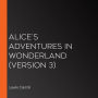 Alice's Adventures in Wonderland (version 3)