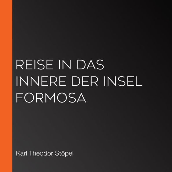 Reise in das Innere der Insel Formosa