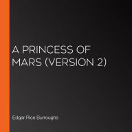 Princess of Mars, A (Version 2)