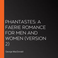 Phantastes: A Faerie Romance for Men and Women (version 2)