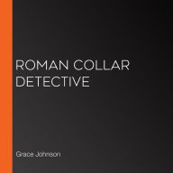 Roman Collar Detective