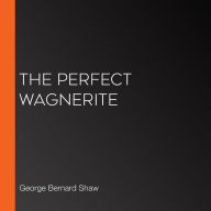 The Perfect Wagnerite