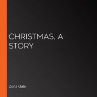 Christmas, A Story