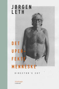 Det uperfekte menneske. Director's cut