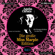 Die große Miss-Marple-Edition: Miss Marple erzählt eine Geschichte - Ein seltsamer Scherz - Die Hausmeisterin - Die seltsame Angelegenheit mit dem Bungalow - Das Asyl - Die Perle - Greenshaws Monstrum
