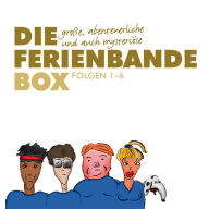 Die groÃYe, abenteuerliche und auch mysteriÃ¶se Ferienbande Box, Folge 1-6