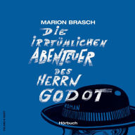 Die irrtÃ¼mlichen Abenteuer des Herrn Godot (Abridged)