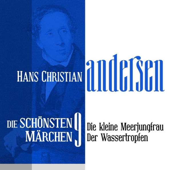 Die kleine Meerjungfrau: Die schönsten Märchen von Hans Christian Andersen 9 (Abridged)