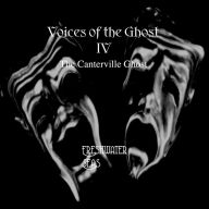 Voices of the Ghost IV: The Canterville Ghost