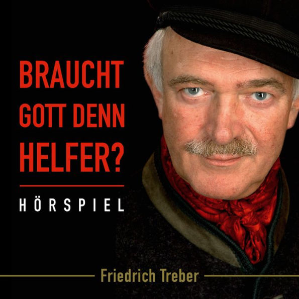 Braucht Gott denn Helfer?