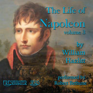 The Life of Napoleon volume 3